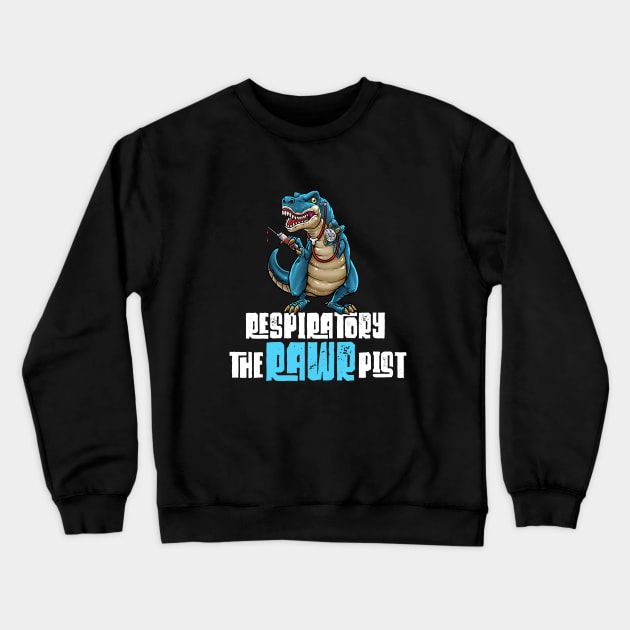 Funny Respiratory Therapist T-Rex Dinosaur Crewneck Sweatshirt by BDAZ